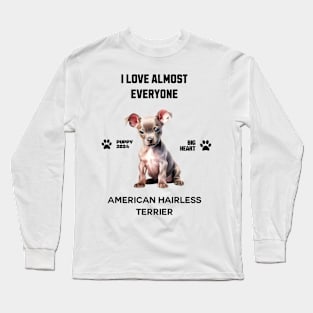 American Hairless Terrier  i love almost everyone Long Sleeve T-Shirt